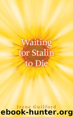 Waiting for Stalin to Die by Irene Guilford