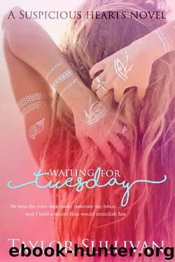 Waiting for Tuesday: Suspicious Hearts Book Two by Taylor Sullivan
