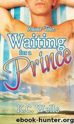 Waiting for a Prince by Wells K. C