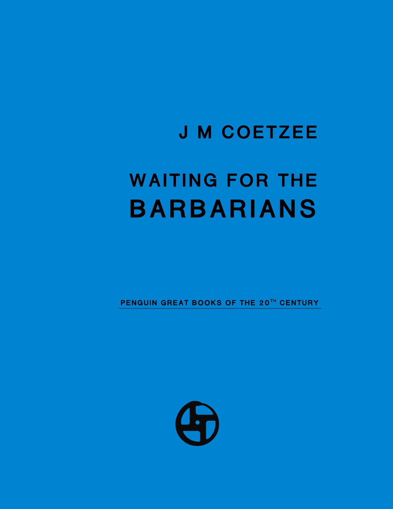 Waiting for the Barbarians (Penguin Great Books of the 20th Century) by J. M. Coetzee