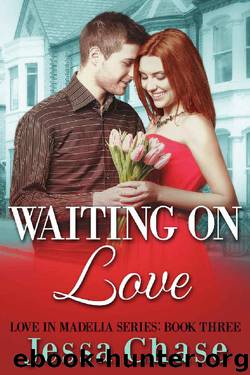 Waiting on Love (Love in Madelia Book 3) by Jessa Chase