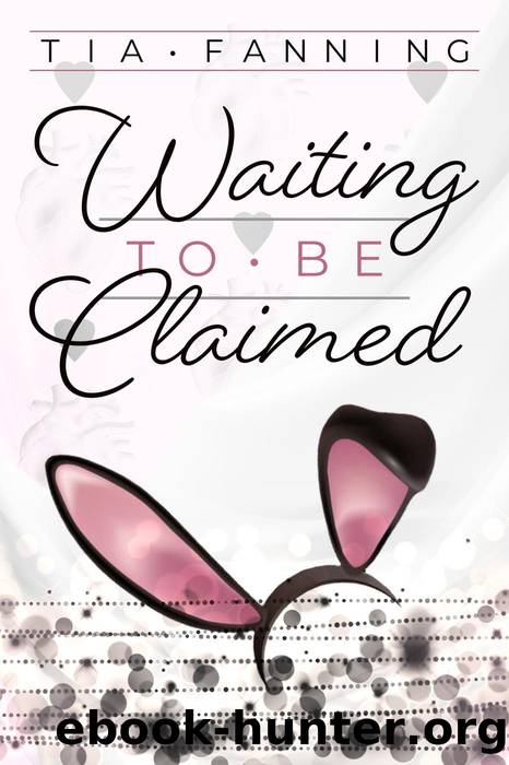 Waiting to be Claimed by Tia Fanning