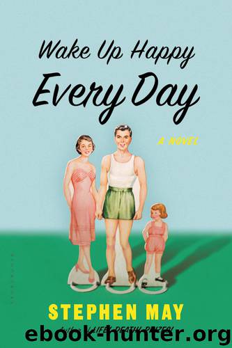 Wake Up Happy Every Day by Stephen May
