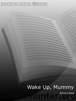 Wake Up, Mummy by Anna Lowe