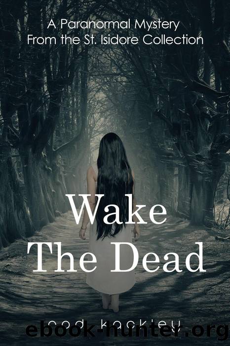 Wake the Dead by Rod Kackley