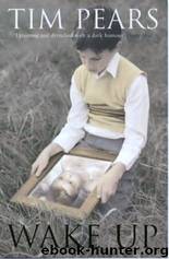 Wake up by Tim Pears