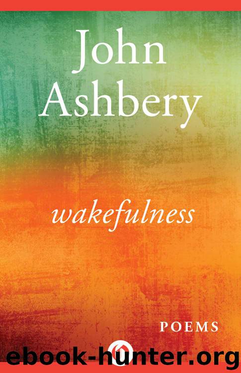 Wakefulness: Poems by John Ashbery
