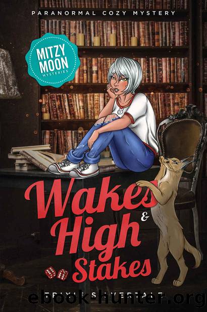 Wakes and High Stakes: Paranormal Cozy Mystery (Mitzy Moon Mysteries Book 8) by Trixie Silvertale