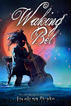 Waking Bel by Jocelynn Drake