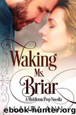 Waking Ms. Briar; a sweet, clean romance_A Middleton Prep Novella by Laura Ann