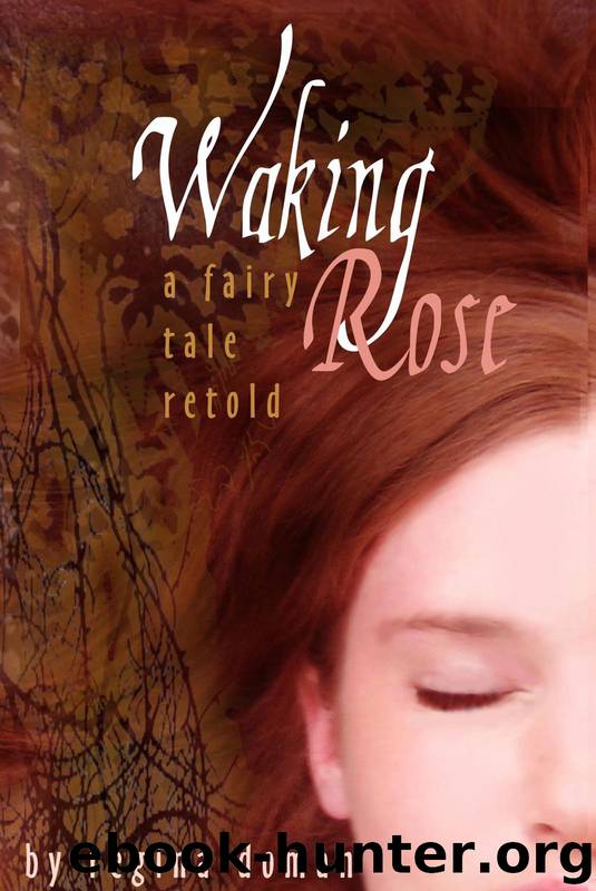 Waking Rose: A Fairy Tale Retold (Fairy Tale Novels) by Doman Regina