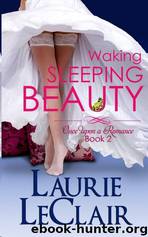 Waking Sleeping Beauty by Laurie Leclair