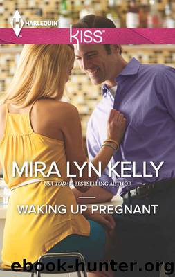 Waking Up Pregnant by Mira Lyn Kelly