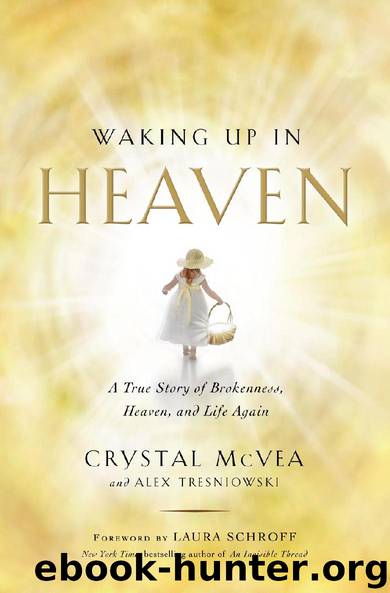 Waking Up in Heaven by Crystal McVea & Alex Tresniowski