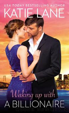 Waking Up with a Billionaire (The Overnight Billionaires Book 3) by Katie Lane