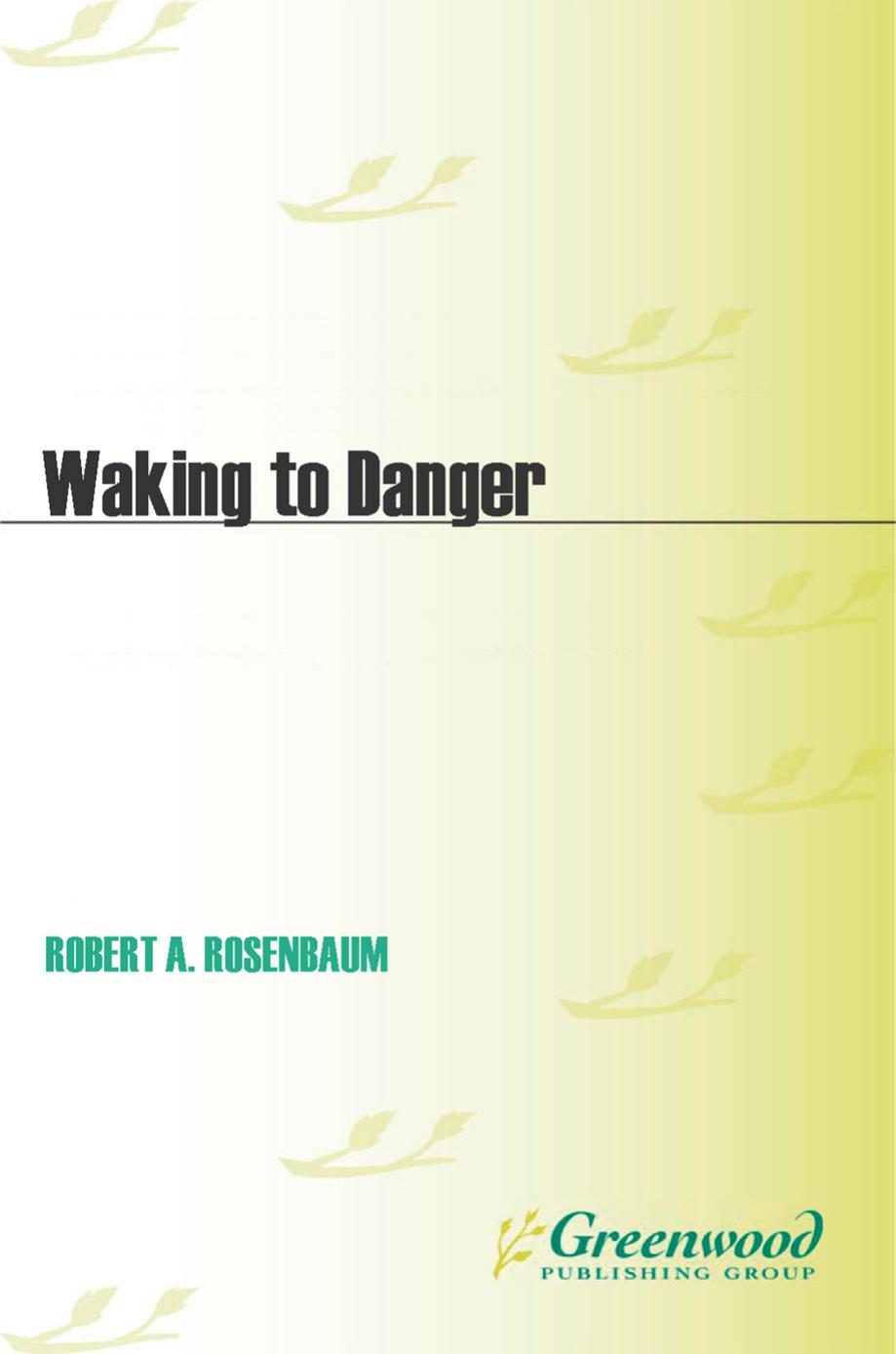 Waking to Danger: Americans and Nazi Germany, 1933-1941 by Robert A. Rosenbaum