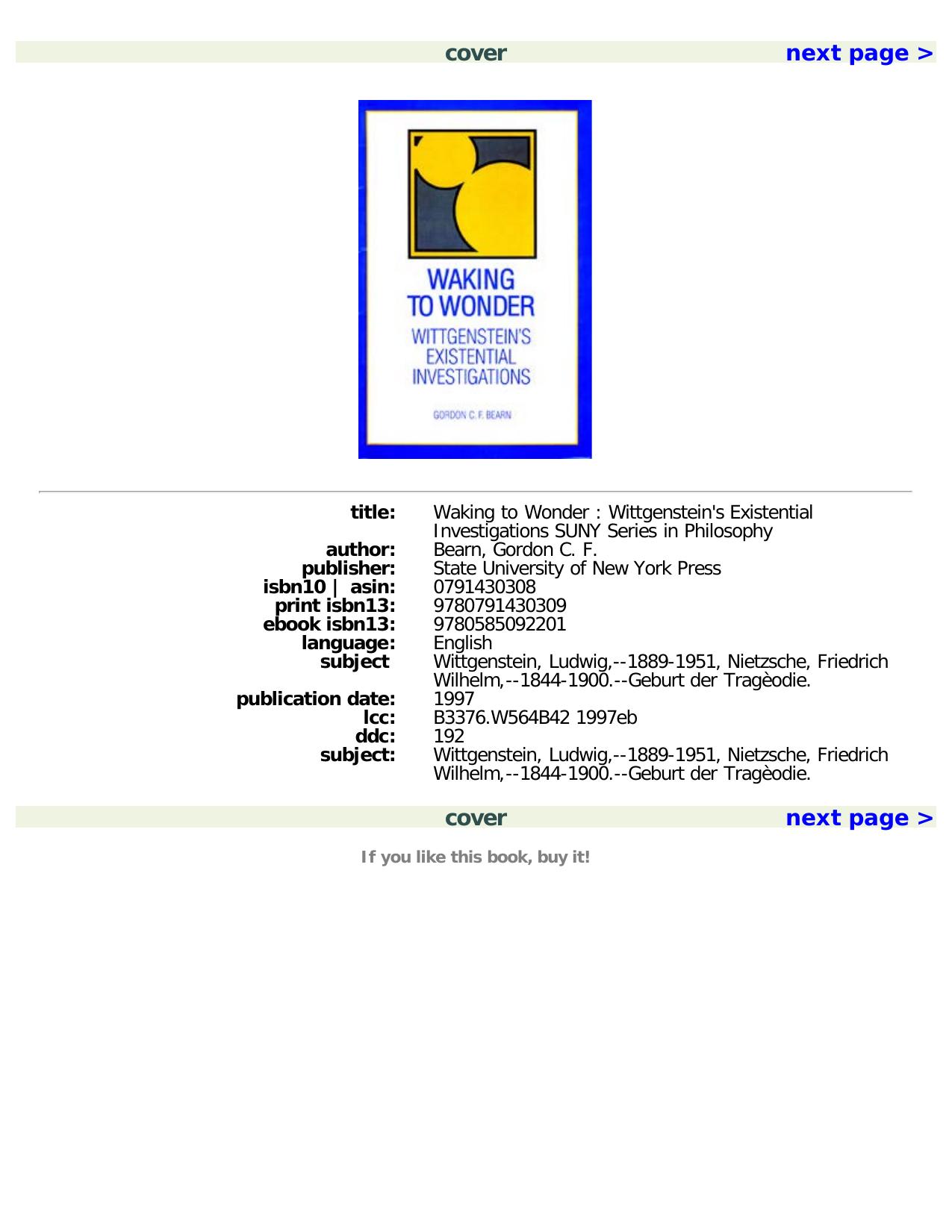 Waking to Wonder: Wittgenstein's Existential Investigations by Gordon C. F. Bearn