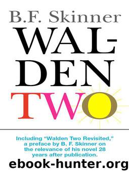 Walden Two [1948, 1976, 2005] by B. F. Skinner