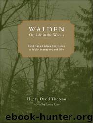 Walden; Or, Life in the Woods: Bold-Faced Ideas for Living a Truly Transcendent Life by Henry David Thoreau