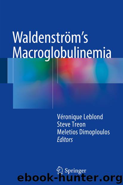 Waldenström’s Macroglobulinemia by Véronique Leblond Steve Treon & Meletios Dimoploulos