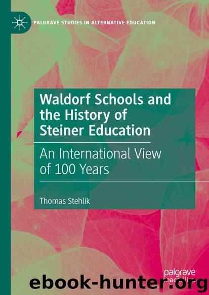 Waldorf Schools and the History of Steiner Education by Thomas Stehlik