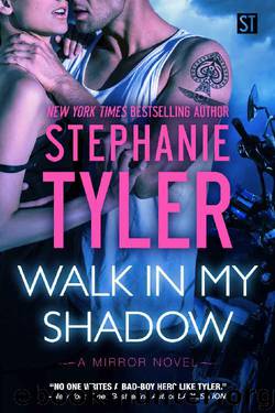 Walk In My Shadow: A Gripping Romantic Thriller (Mirror Book 3): A Mirror Novel by Stephanie Tyler