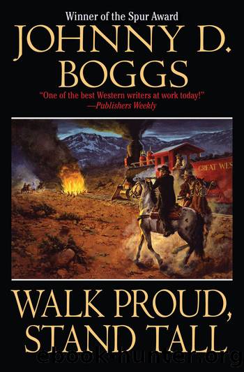 Walk Proud, Stand Tall by Johnny D. Boggs