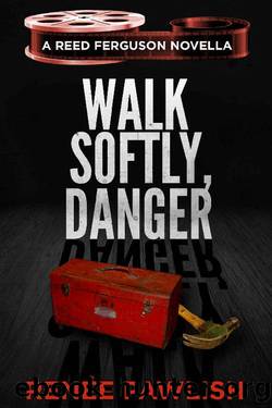 Walk Softly, Danger: A Reed Ferguson Novella (The Reed Ferguson Mystery Series) by Renee Pawlish