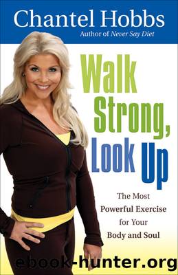 Walk Strong, Look Up by Chantel Hobbs