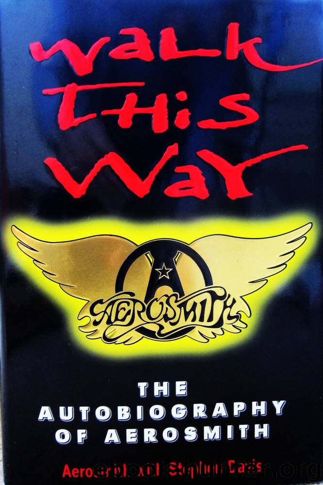 Walk This Way: The Autobiography of Aerosmith by Aerosmith