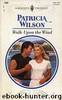 Walk Upon the Wind by Patricia Wilson