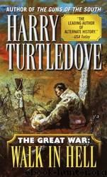 Walk in Hell (The Great War, Book Two) by Harry Turtledove