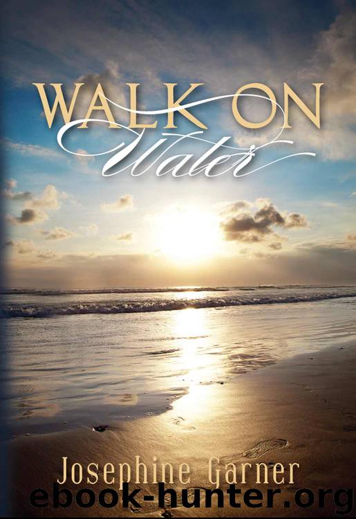 Walk on Water by Garner Josephine