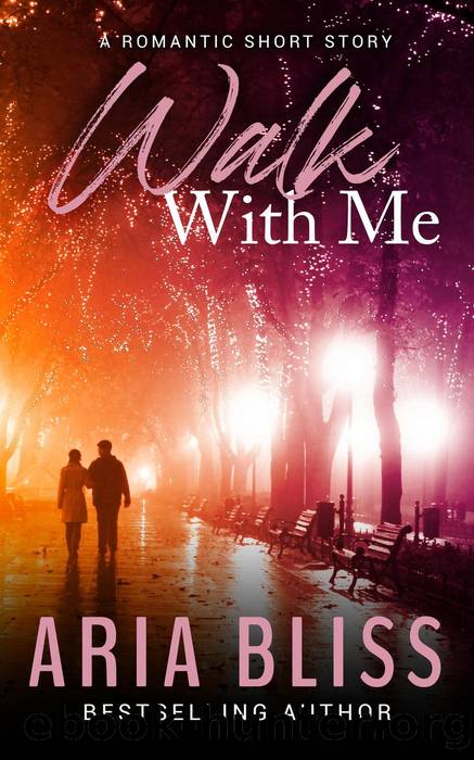 Walk with Me by Aria Bliss