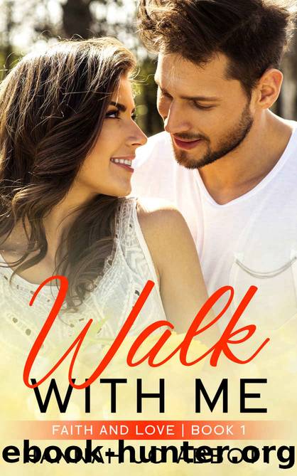 Walk with Me: A Christian Faith Clean Romance (Faith and Love Book 1) by Hannah Jo Abbott
