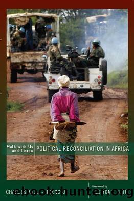 Walk with Us and Listen : Political Reconciliation in Africa by Charles Villa-Vicencio; Desmond Tutu