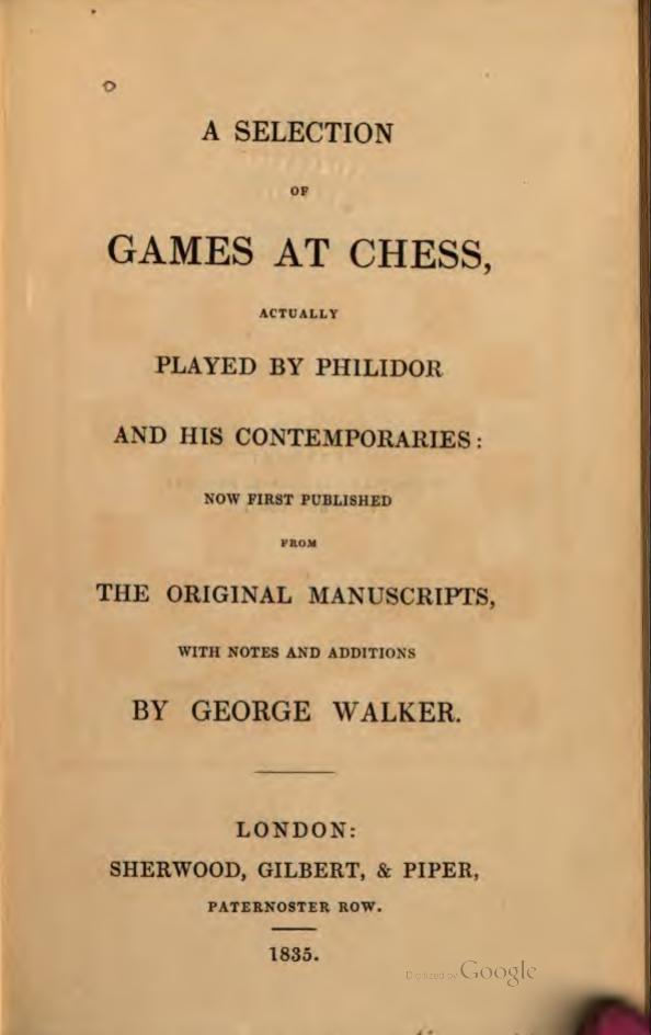 Walker George by A Selection of Games at Chess played by Philidor 1835-X 130p