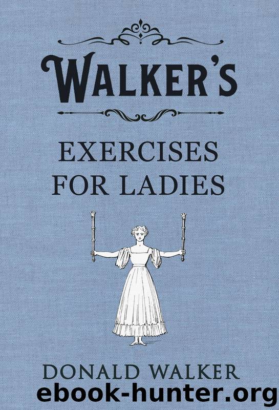 Walker's Exercises for Ladies by Donald Walker