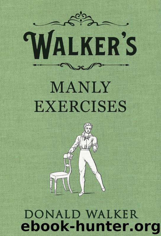 Walker's Manly Exercises by Donald Walker