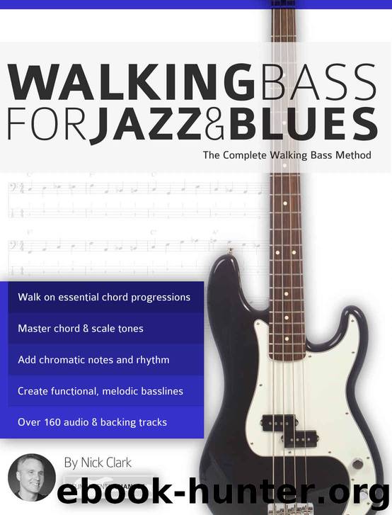Walking Bass for Jazz and Blues: The Complete Walking Bass Method by Nick Clark
