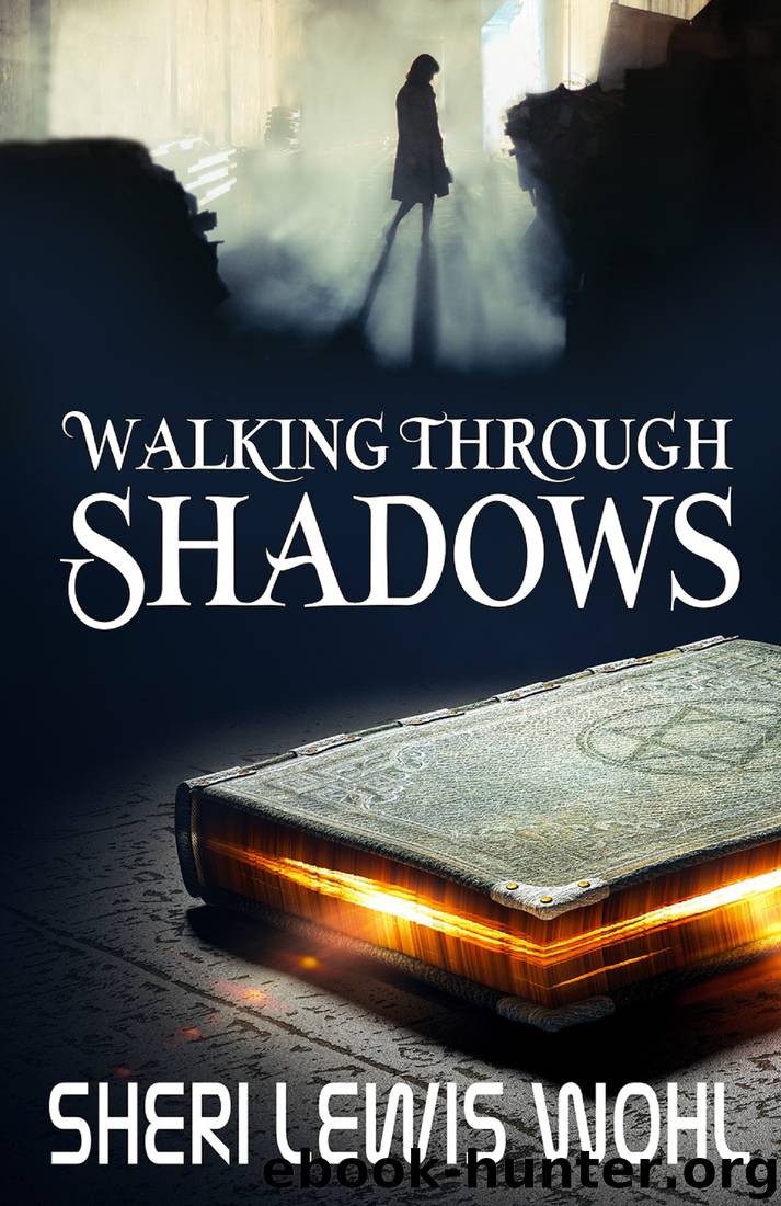 Walking Through Shadows by Sheri Lewis Wohl