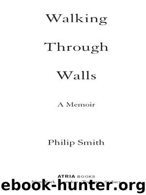 Walking Through Walls by Philip Smith