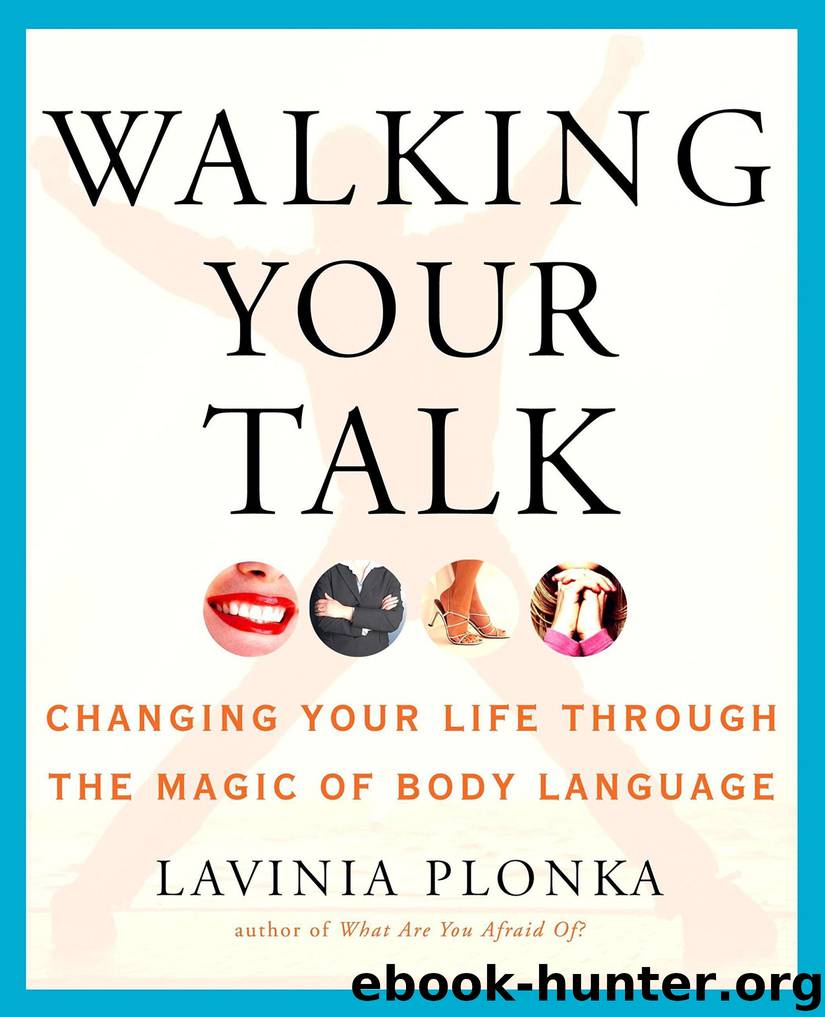 Walking Your Talk: Changing Your Life Through the Magic of Body Language by Lavinia Plonka