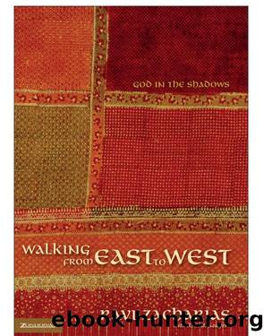 Walking from East to West by Ravi Zacharias