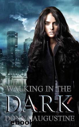 Walking in the Dark by Donna Augustine