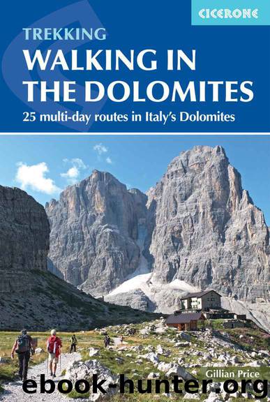Walking in the Dolomites: 25 multi-day routes in Italy's Dolomites (International Walking) by Price Gillian
