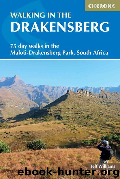 Walking in the Drakensberg: 75 walks in the Maloti-Drakensberg Park (Cicerone Guides) by Jeff Williams
