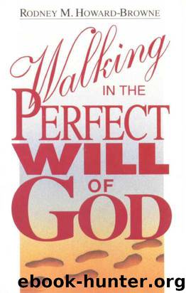 Walking in the Perfect Will of God by Rodney Howard-Browne