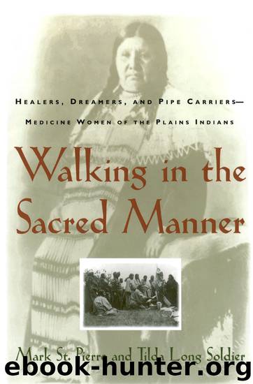 Walking in the Sacred Manner by Mark St. Pierre