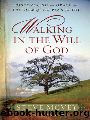 Walking in the Will of God by McVey Steve